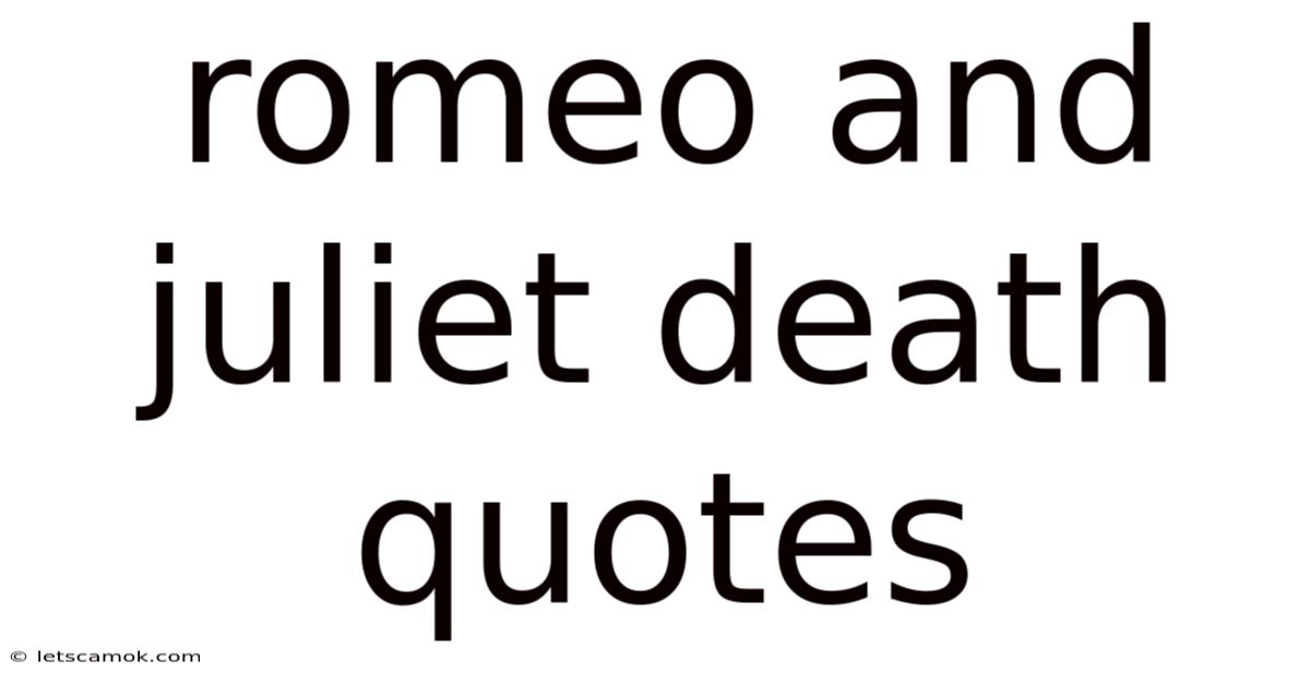 Romeo And Juliet Death Quotes