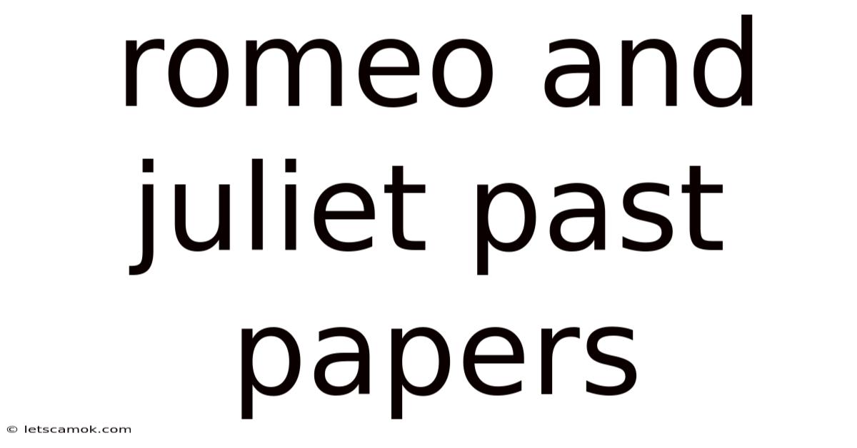 Romeo And Juliet Past Papers