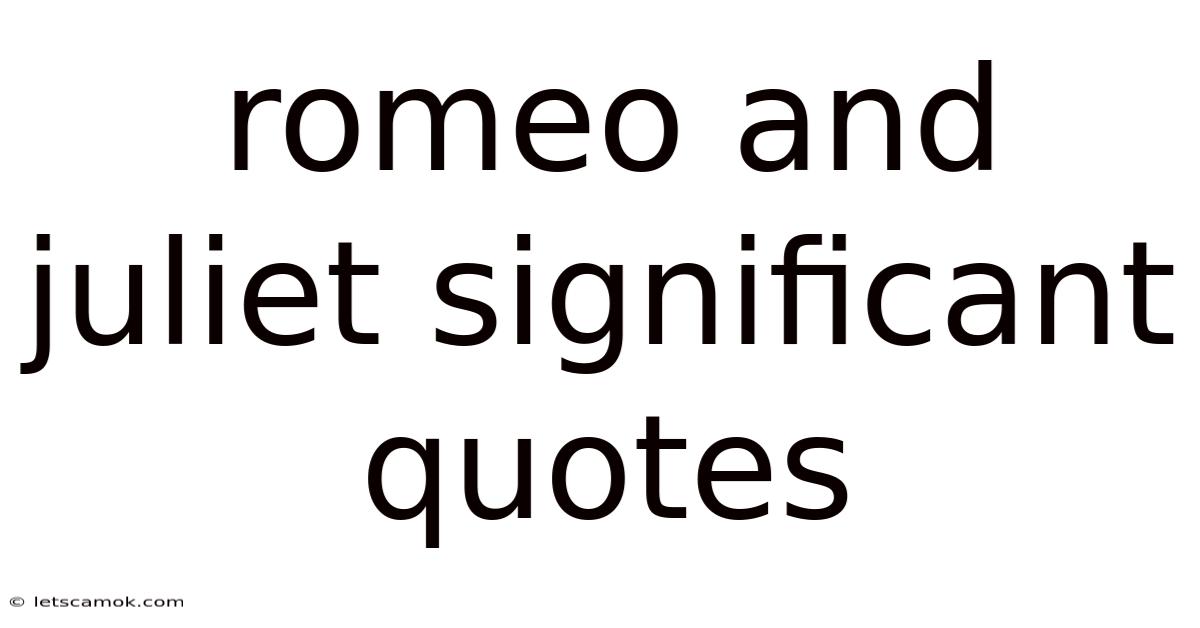 Romeo And Juliet Significant Quotes
