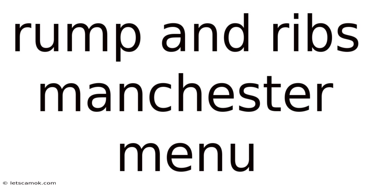 Rump And Ribs Manchester Menu