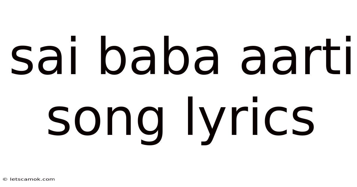 Sai Baba Aarti Song Lyrics