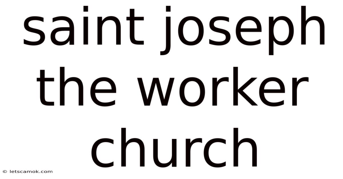 Saint Joseph The Worker Church