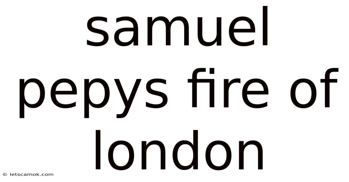 Samuel Pepys Fire Of London