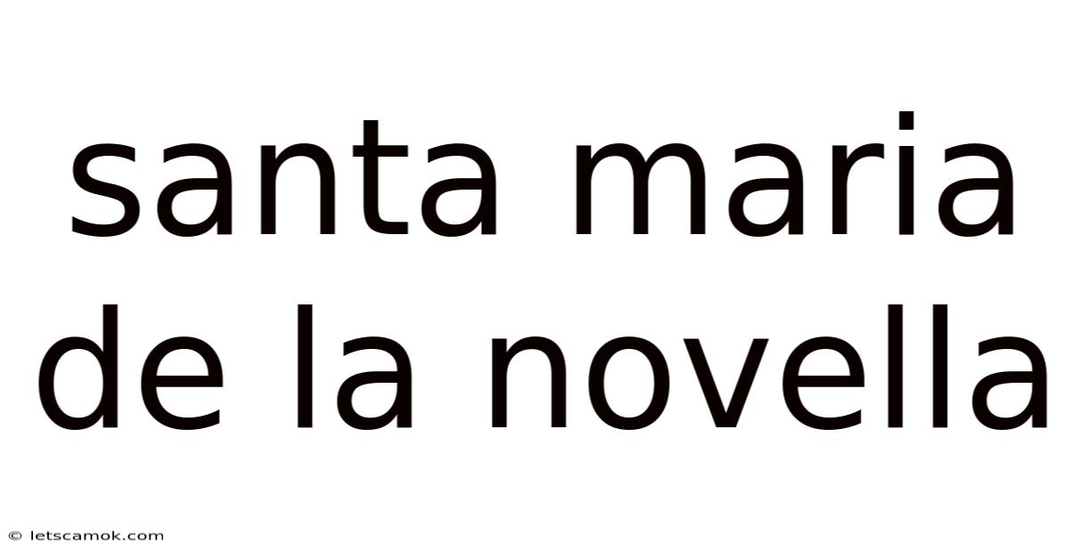 Santa Maria De La Novella