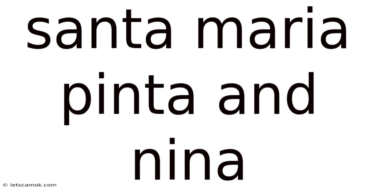 Santa Maria Pinta And Nina