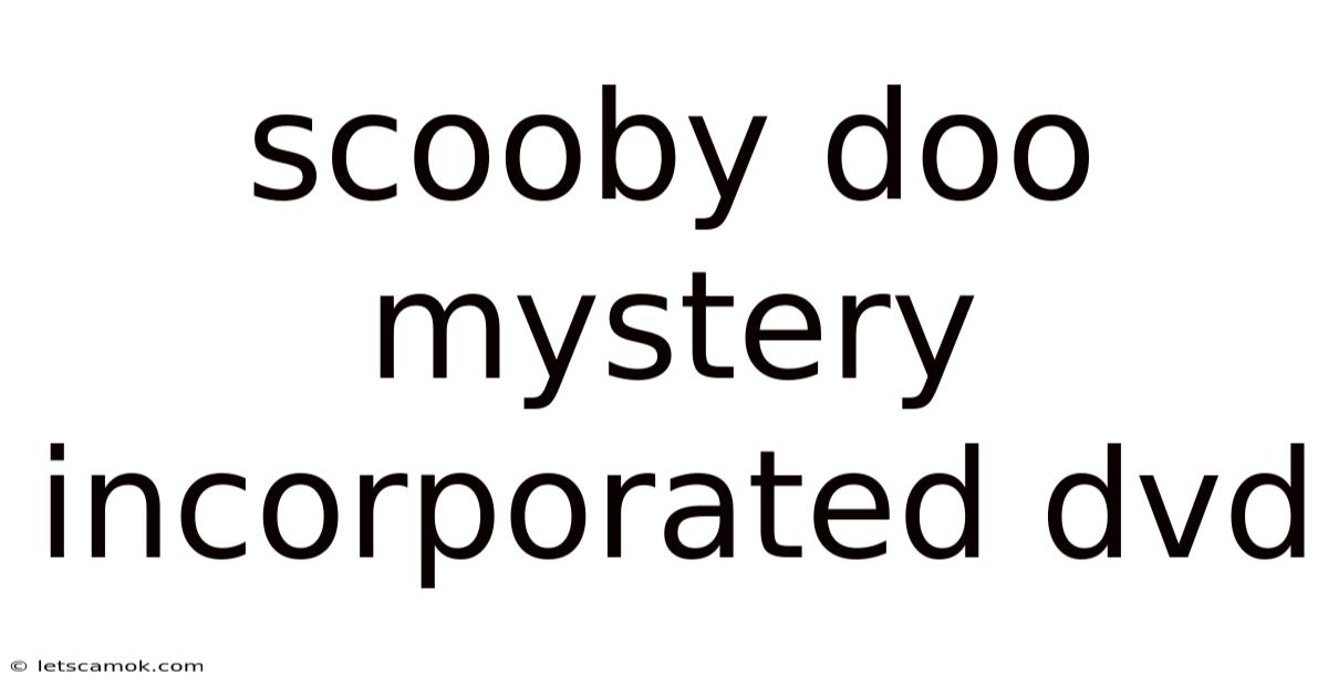 Scooby Doo Mystery Incorporated Dvd