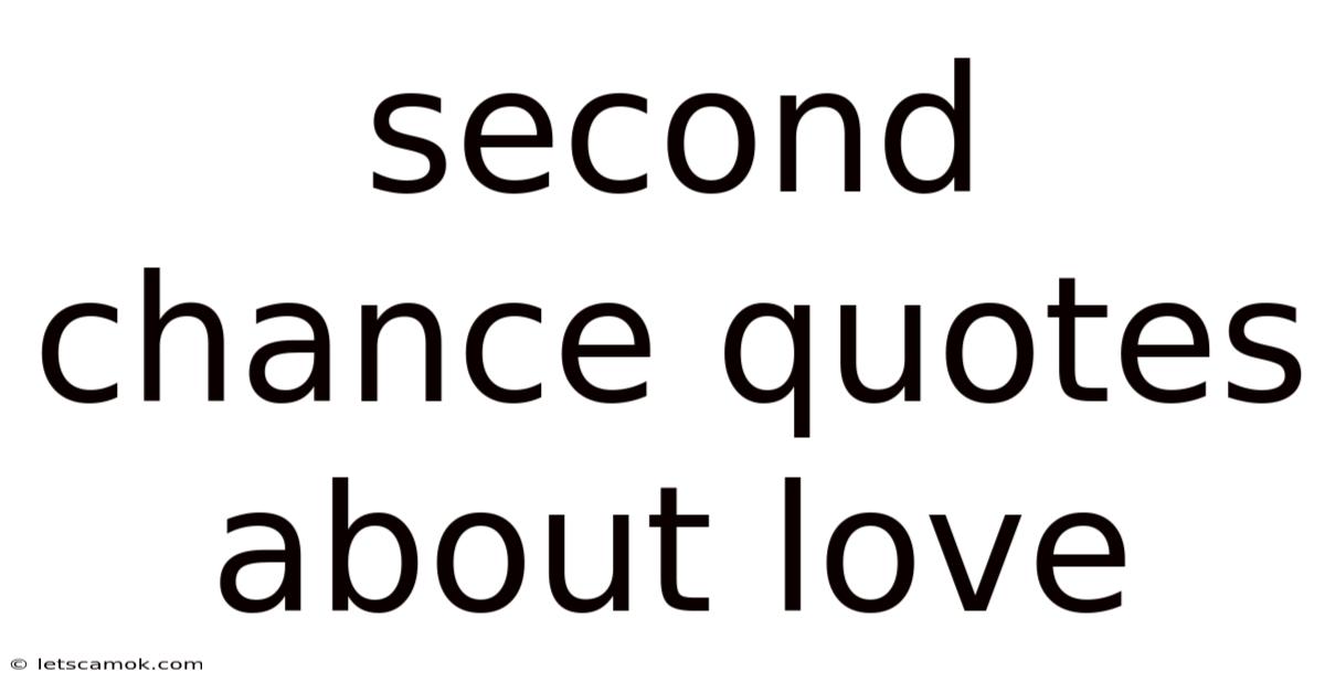 Second Chance Quotes About Love