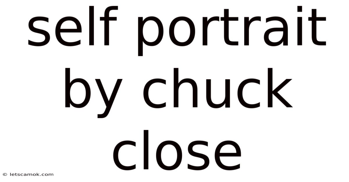 Self Portrait By Chuck Close