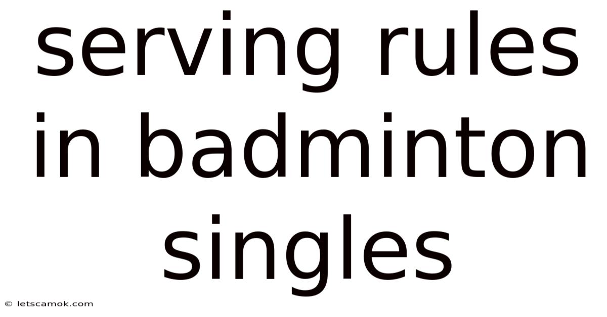 Serving Rules In Badminton Singles