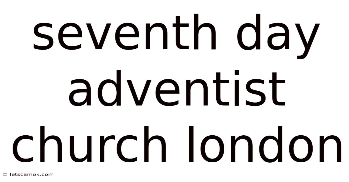 Seventh Day Adventist Church London