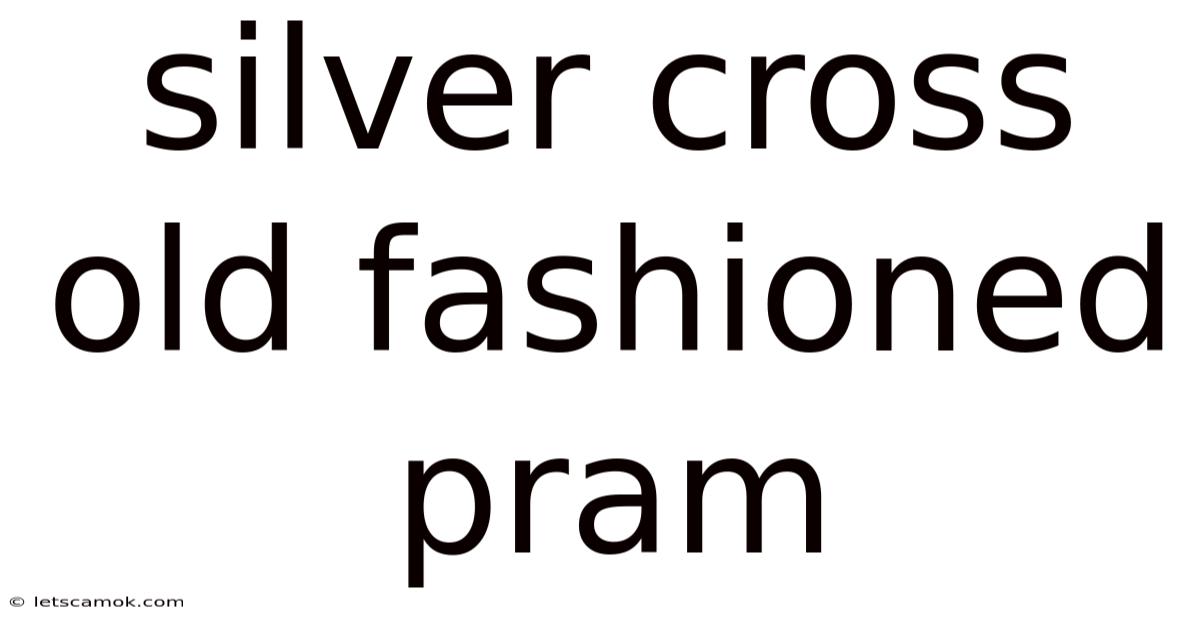 Silver Cross Old Fashioned Pram