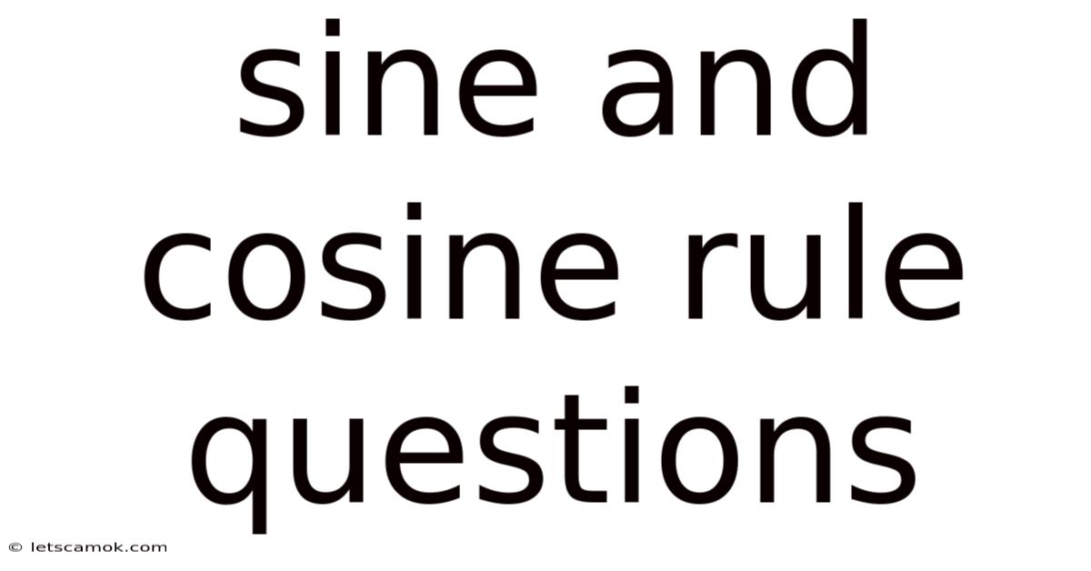 Sine And Cosine Rule Questions