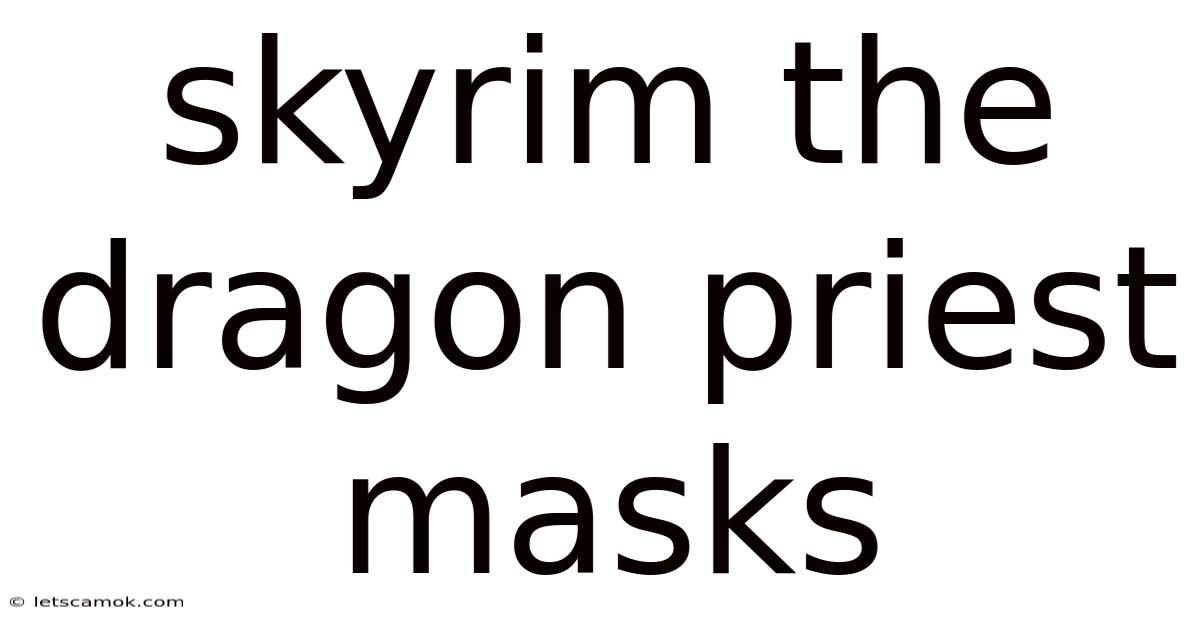 Skyrim The Dragon Priest Masks