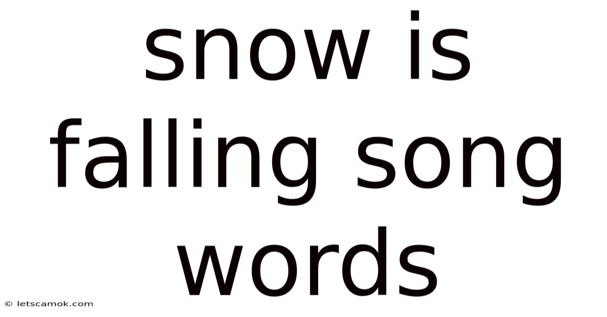 Snow Is Falling Song Words