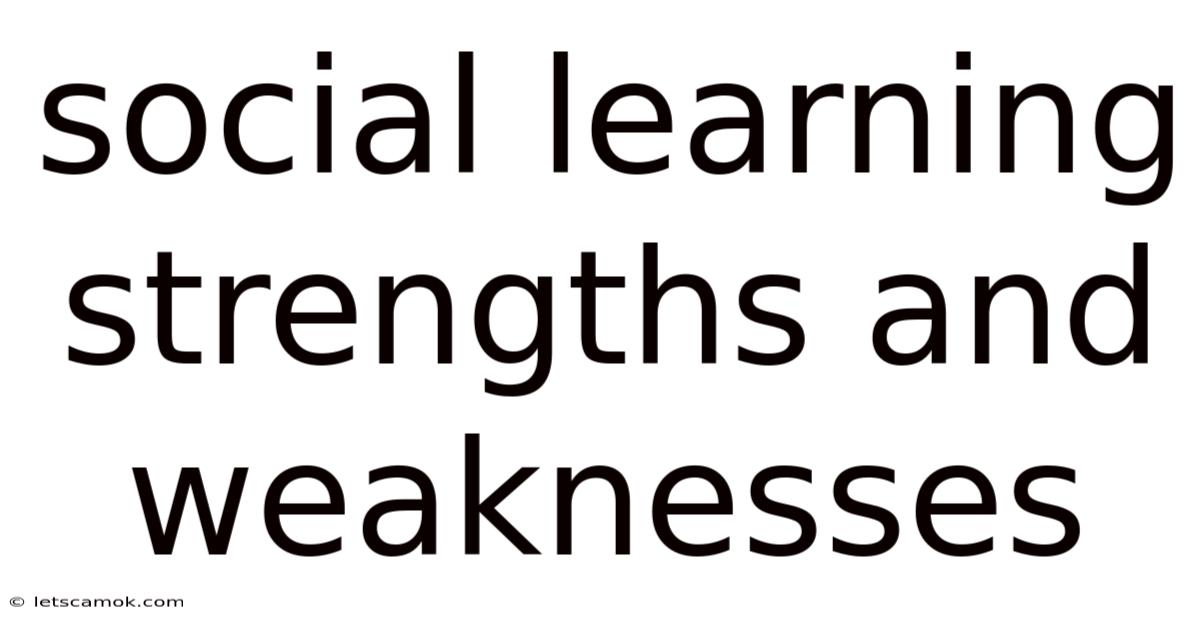 Social Learning Strengths And Weaknesses