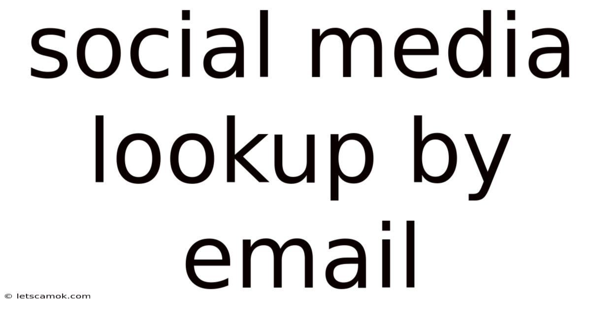 Social Media Lookup By Email