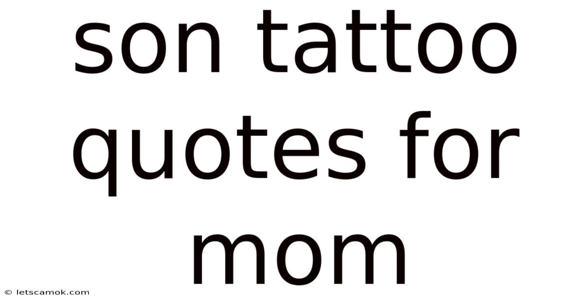 Son Tattoo Quotes For Mom
