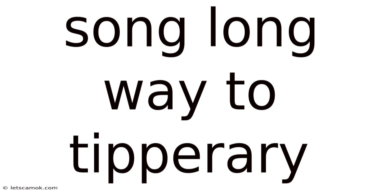 Song Long Way To Tipperary