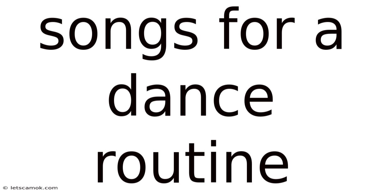 Songs For A Dance Routine