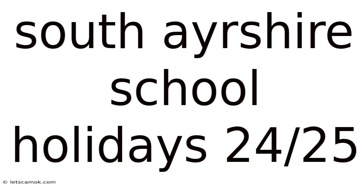 South Ayrshire School Holidays 24/25