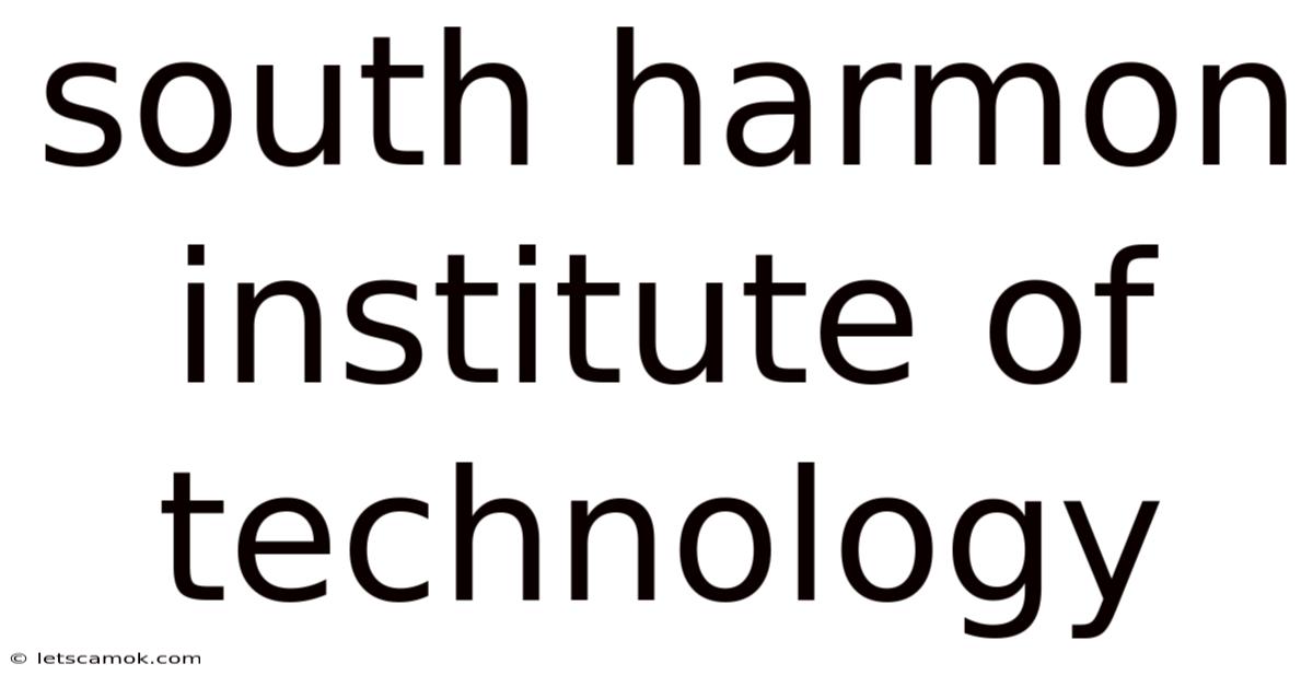 South Harmon Institute Of Technology