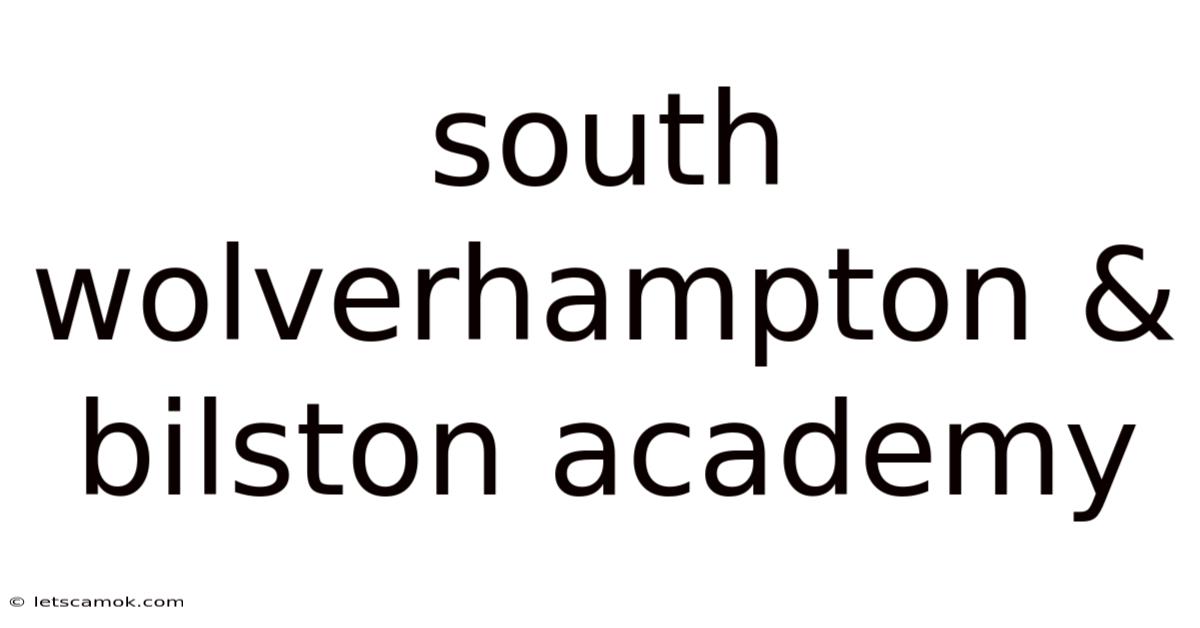 South Wolverhampton & Bilston Academy