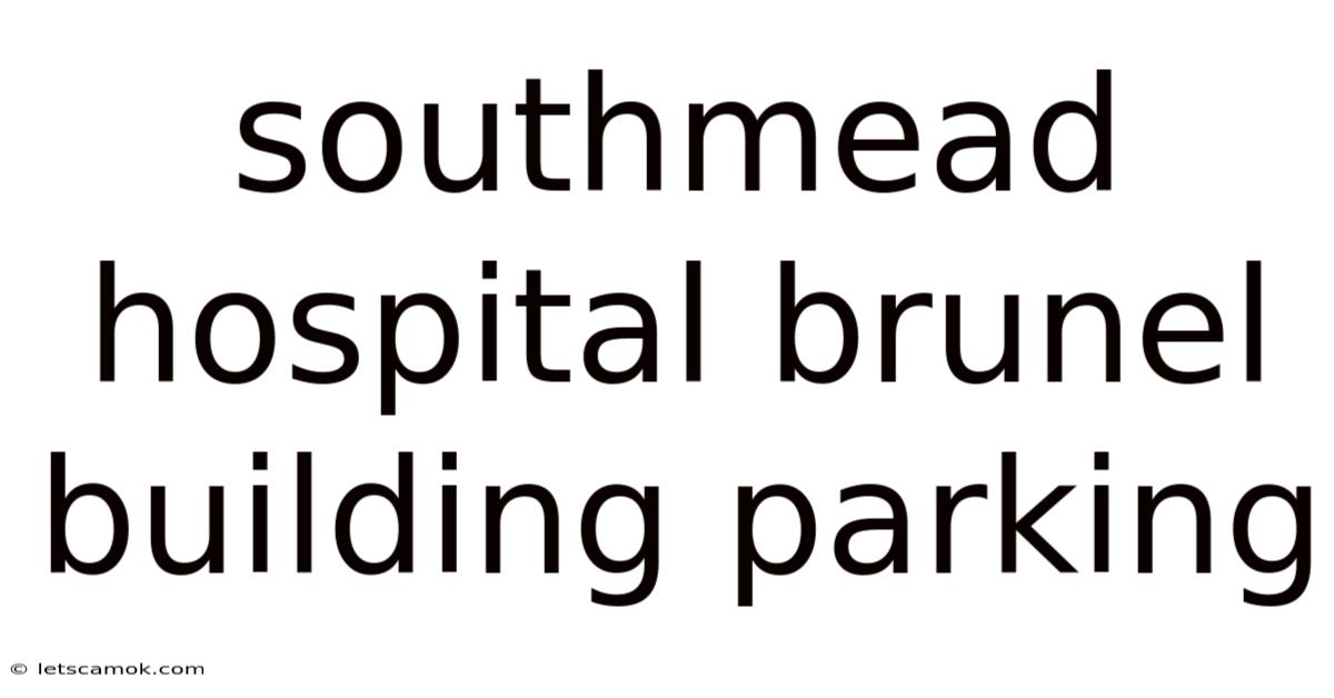 Southmead Hospital Brunel Building Parking