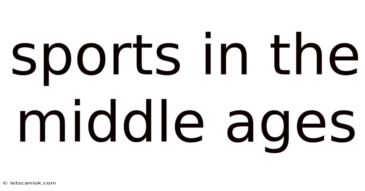 Sports In The Middle Ages