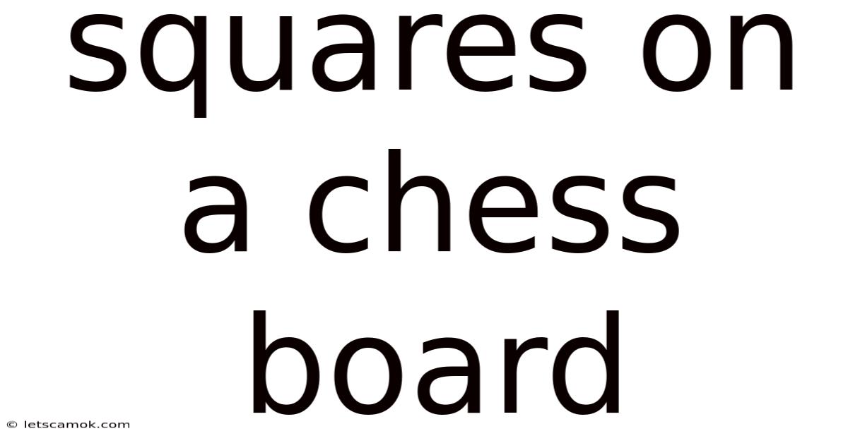 Squares On A Chess Board