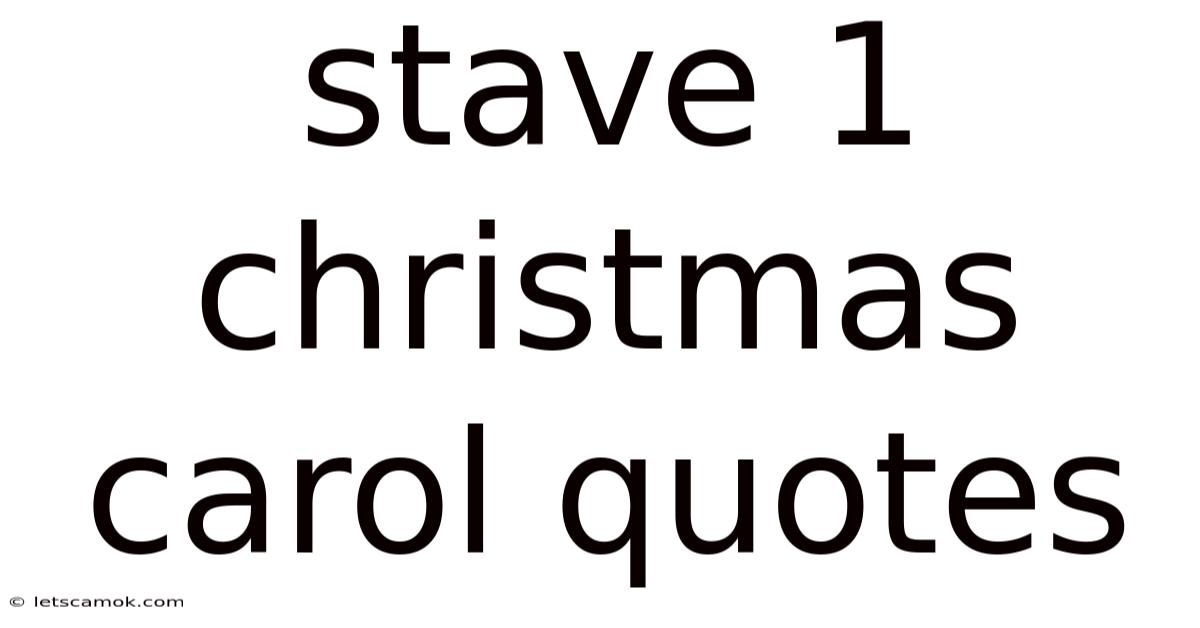 Stave 1 Christmas Carol Quotes