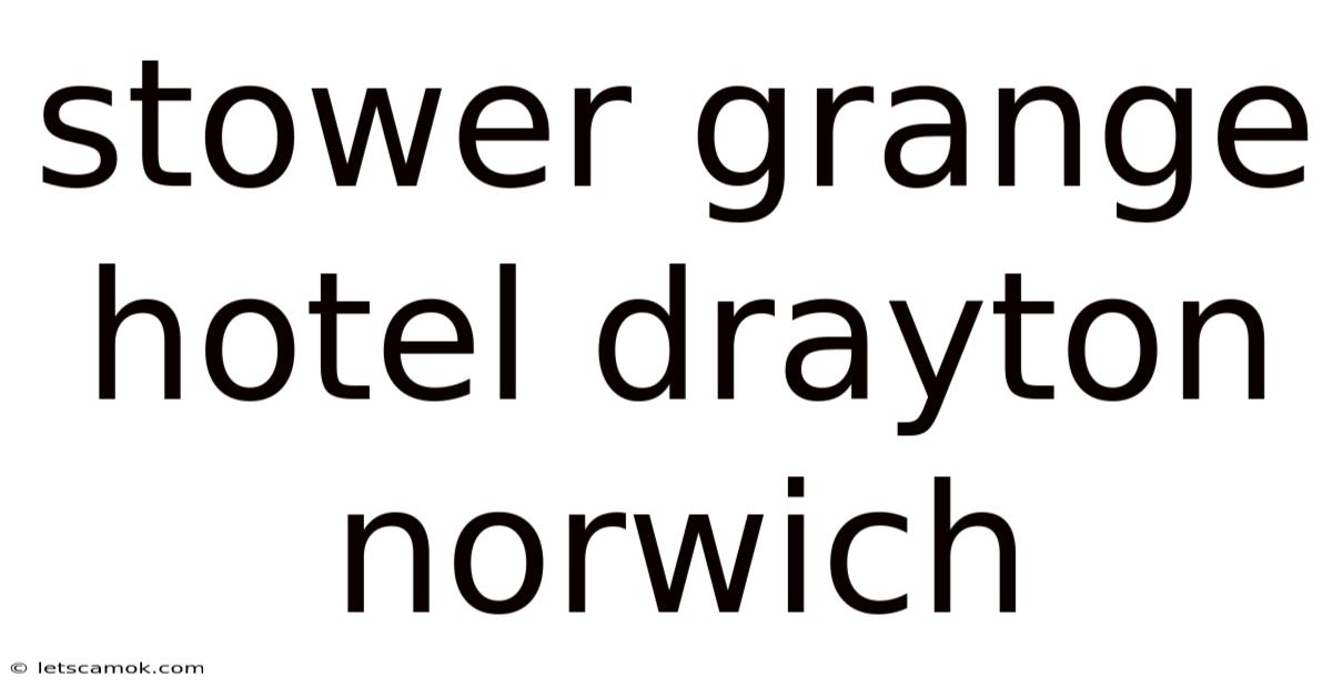 Stower Grange Hotel Drayton Norwich