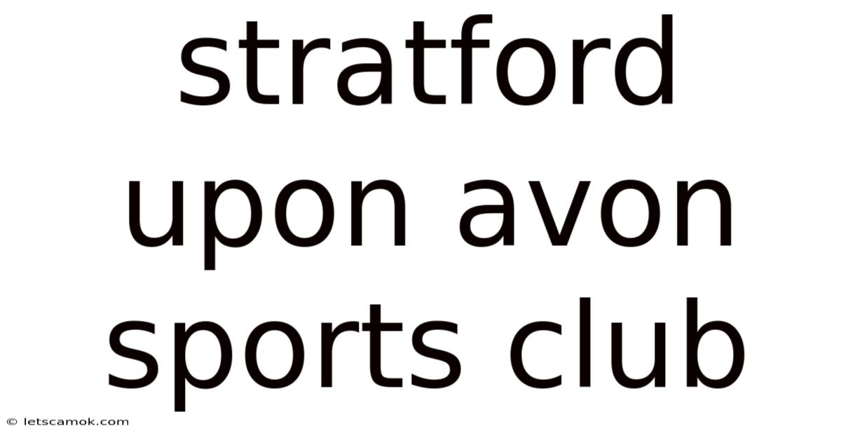 Stratford Upon Avon Sports Club