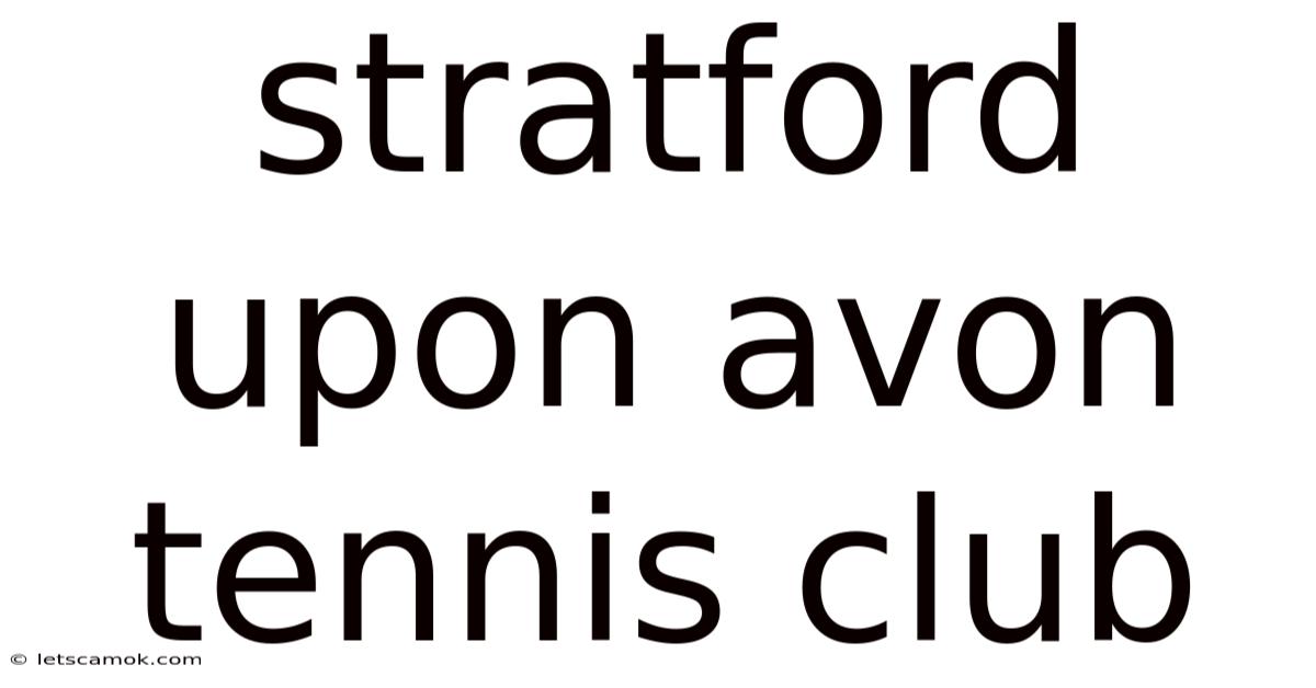 Stratford Upon Avon Tennis Club