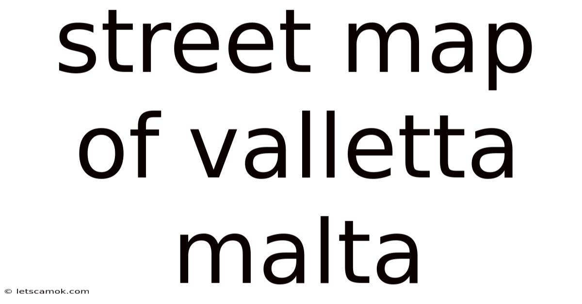 Street Map Of Valletta Malta