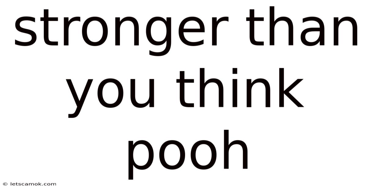 Stronger Than You Think Pooh