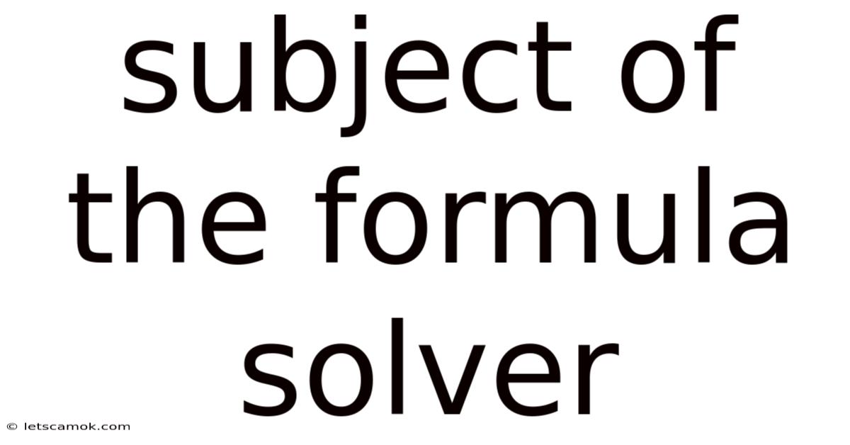 Subject Of The Formula Solver