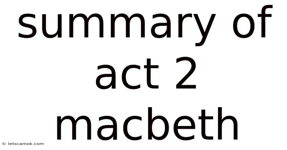 Summary Of Act 2 Macbeth