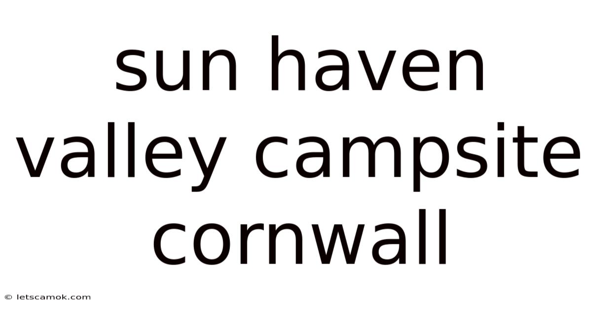Sun Haven Valley Campsite Cornwall
