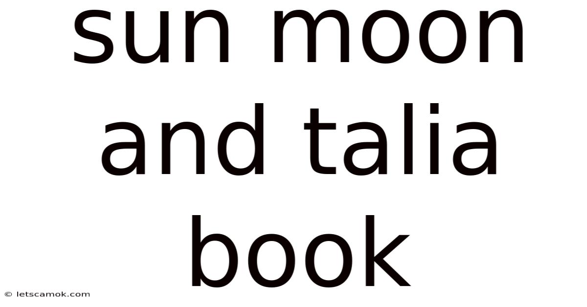 Sun Moon And Talia Book