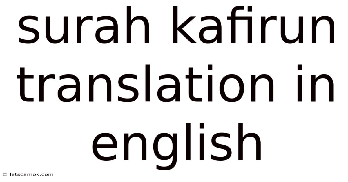 Surah Kafirun Translation In English