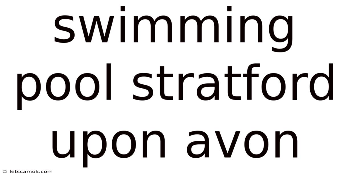 Swimming Pool Stratford Upon Avon