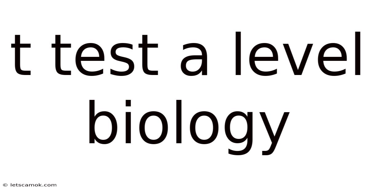 T Test A Level Biology