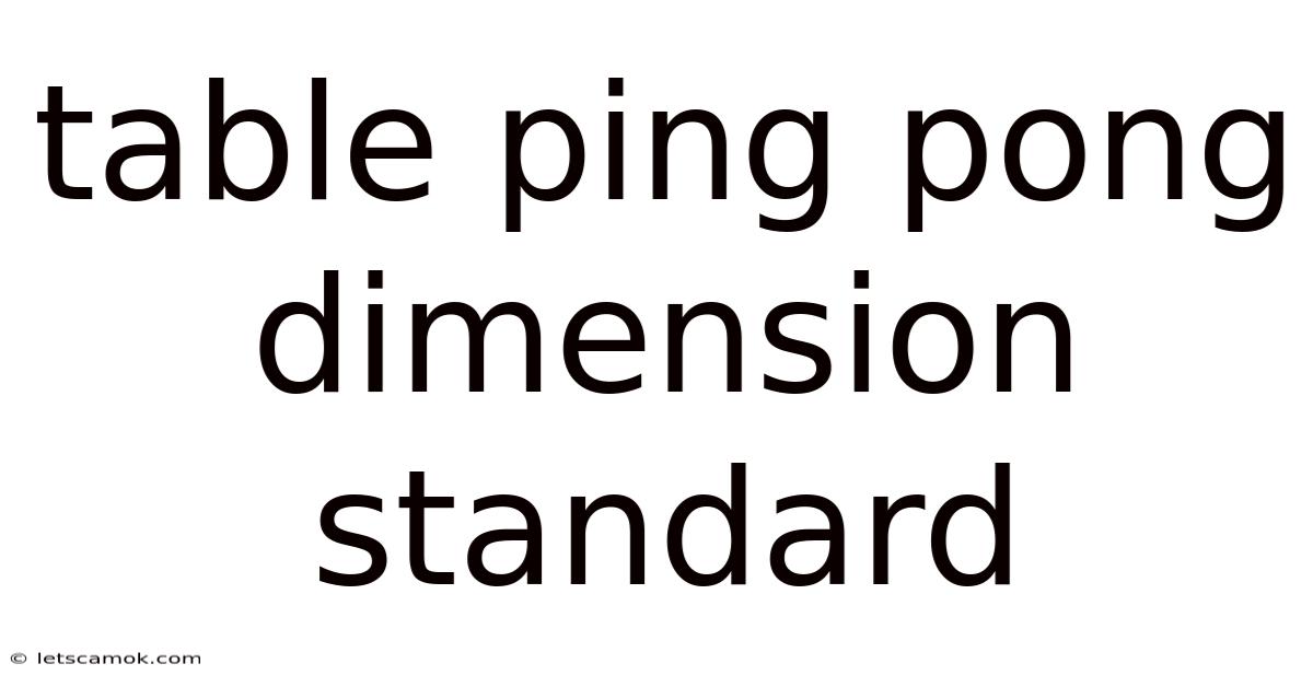 Table Ping Pong Dimension Standard