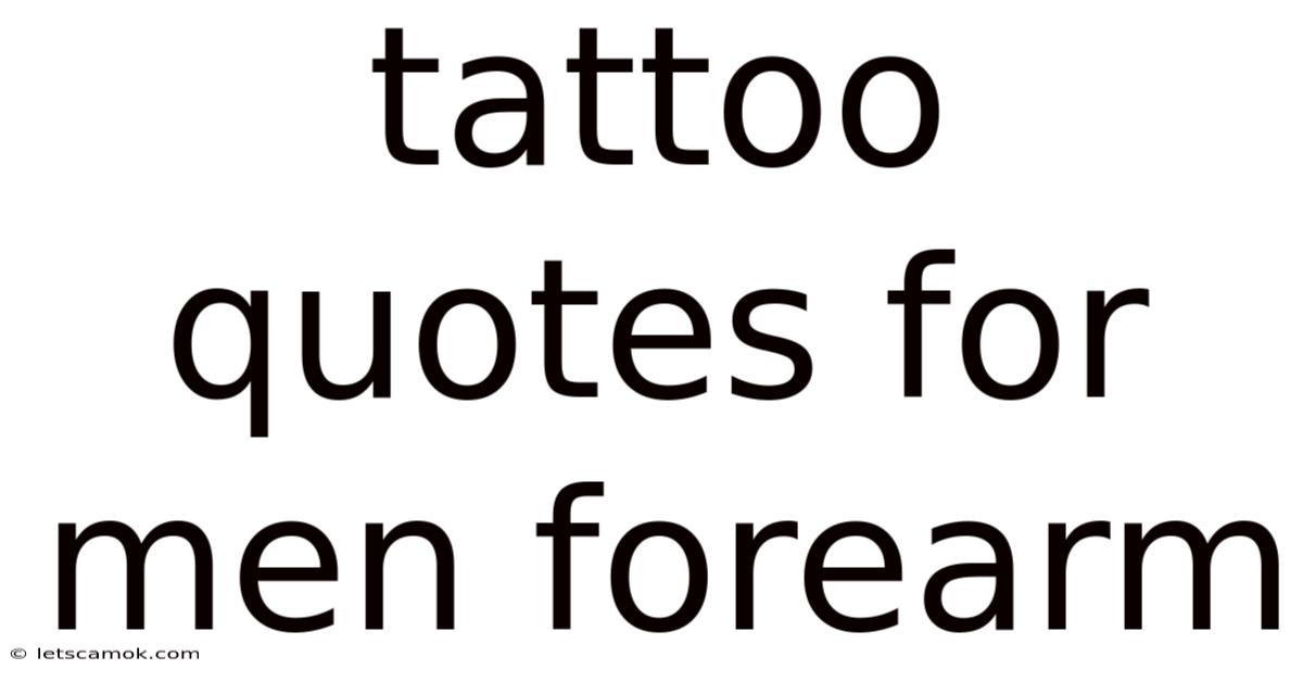Tattoo Quotes For Men Forearm