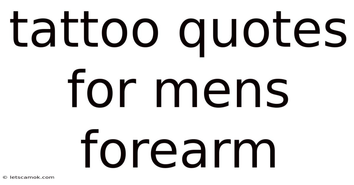 Tattoo Quotes For Mens Forearm