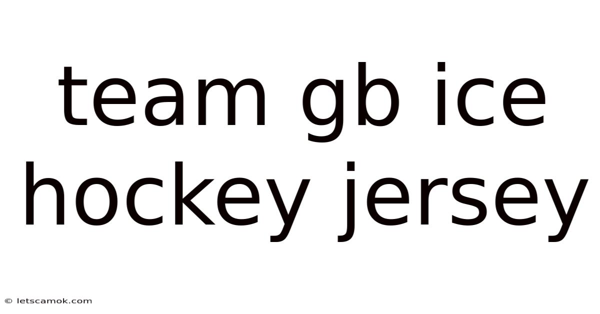 Team Gb Ice Hockey Jersey