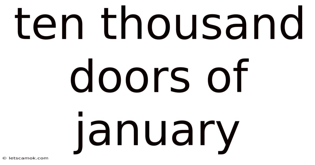 Ten Thousand Doors Of January