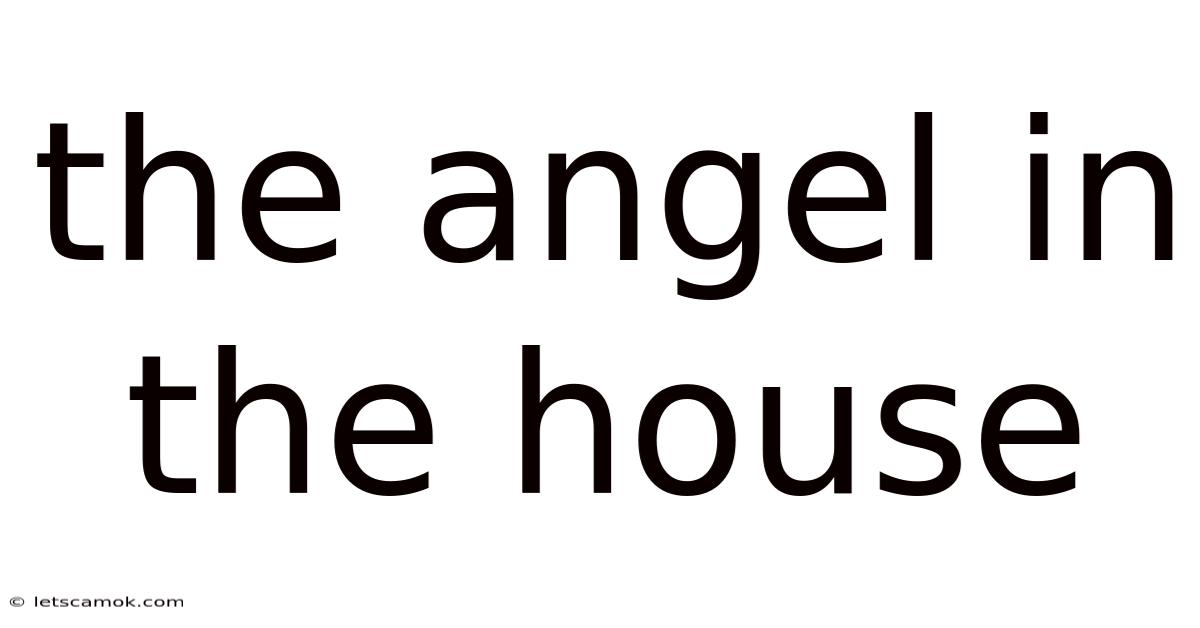 The Angel In The House