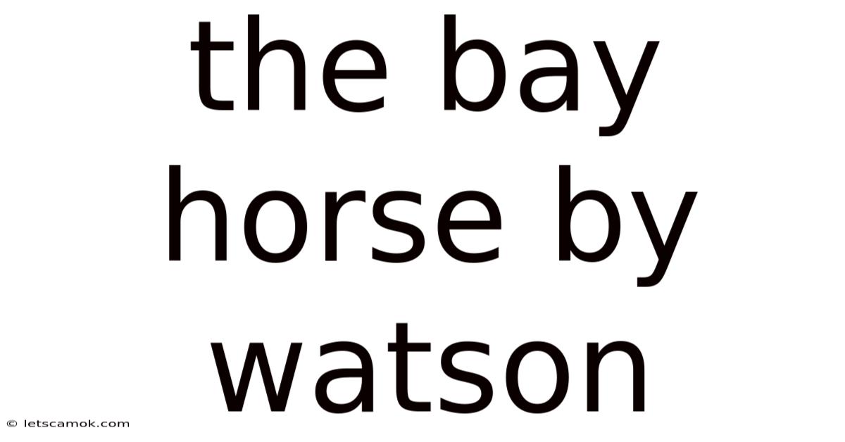 The Bay Horse By Watson