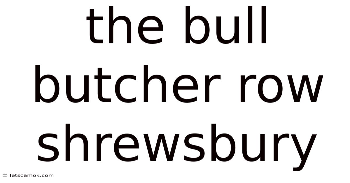 The Bull Butcher Row Shrewsbury
